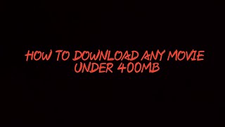 how to download any movie very easily under 400mb screenshot 5