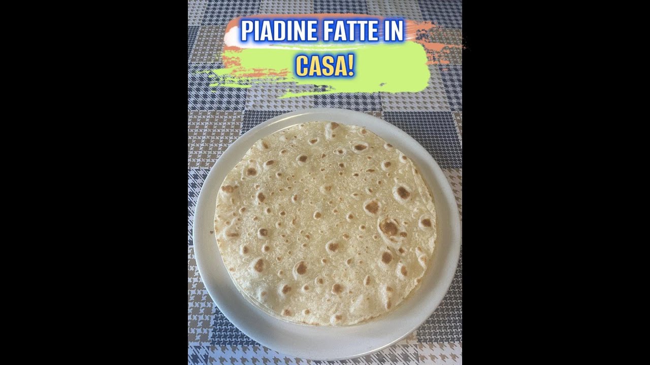 PIADINE FATTE IN CASA