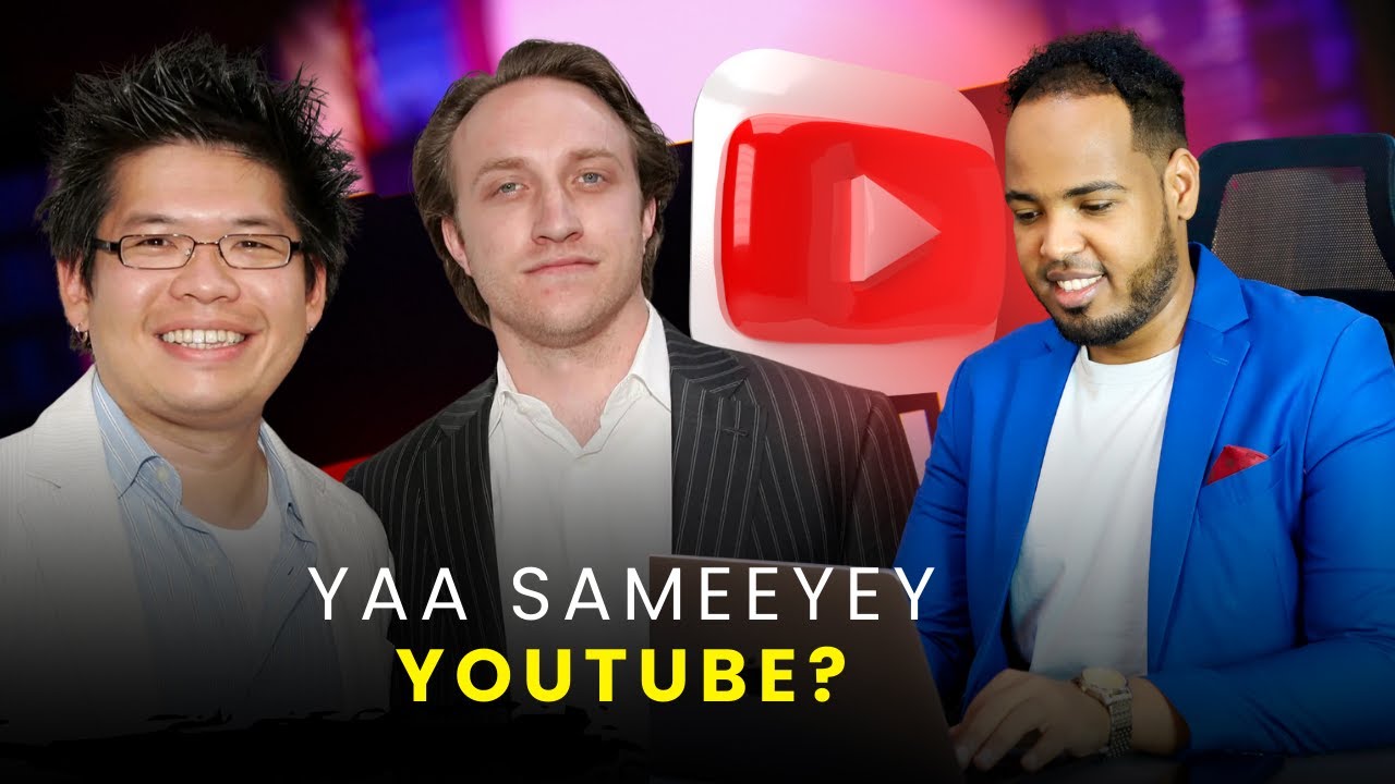 Xagee ku dambeeyeen raggii sameeyey YouTube? Taariikhda dhabta ah waa tan!