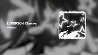 Phonk Lxkerson, Chronxs - Winner
