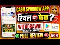 Cash Sparrow app real or fake review | Cash Sparrow app withdrawal reality check & full review hindi