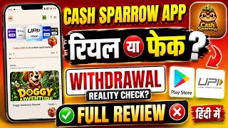 Cash Sparrow app real or fake review | Cash Sparrow app withdrawal reality check & full review hindi screenshot 4