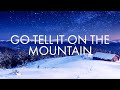Go Tell It On The Mountain For KING COUNTRY Lyric Video mp3