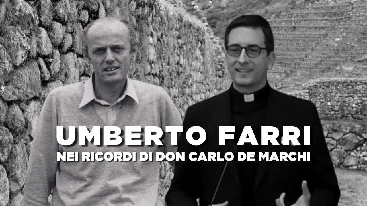 Umberto Farri nei ricordi di don Carlo De Marchi - YouTube