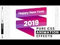 Pure CSS Animation Effects | Happy New Year 2019
