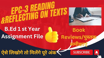 EPC 3 Reading and Reflecting on Texts I B.Ed 1st year File I CCSU