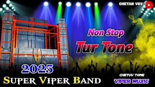 Super Viper Band || Non Stop Tur Tone 2025 || Non Stop Timli song ЁЯО╡ ЁЯСМ