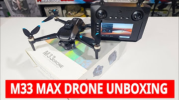 M33 MAX Drone 4K Camera Unboxing| Long Range, GPS, Obstacle Avoidance & Flight