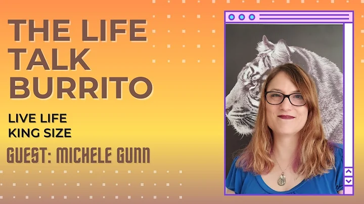 Life Talk Burrito S01E09: Michele Gunn | Clifton S...