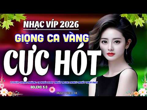 Nhạc Víp.. BOLERO 5.0* 04/05/2026 GIỌNG CA VÀNG HAY NHẤT VIỆT NAM ➤ Lk Ca Nhạc Trữ Tình MỚI ĐÉT 2026