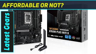 ASUS TUF B760M PLUS WiFi II The BEST mATX Board for 14th Gen