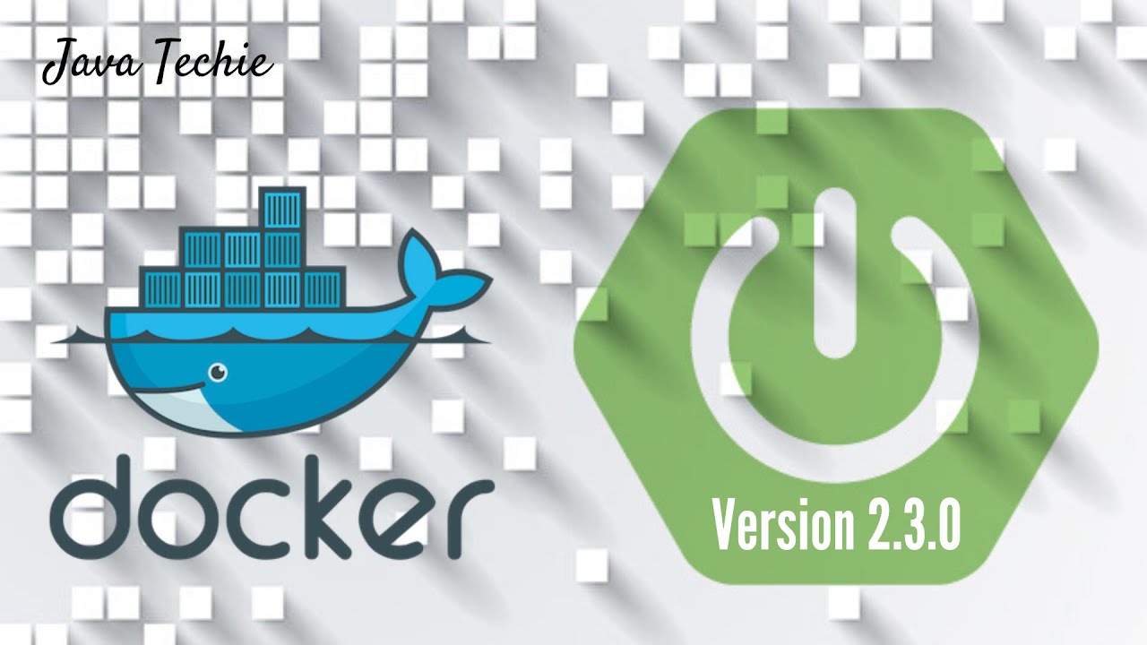 Spring Boot 2.3.0.M1 | Create & Run Docker Image | JavaTechie