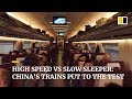 High speed vs slow sleeper: China’s trains put to the test