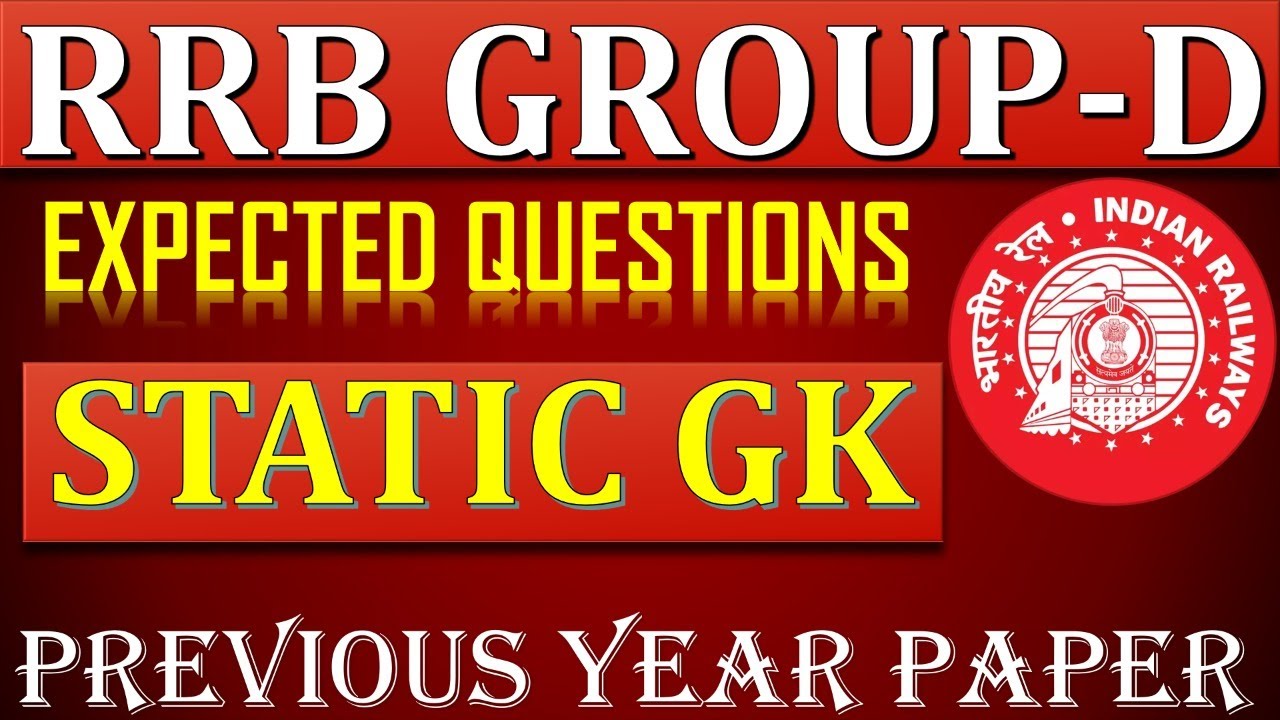 RRB GROUP D EXAM DATE PAPER 2021 RRB GROUP D STATIC GK RRB GROUP D