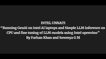 INTEL UNNATI - Inference and fine tuning of LLM models using Intel openvino by Farhan and  Sowmya