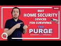 Surviving THE PURGE | Top 12 Must-have Home Security Devices