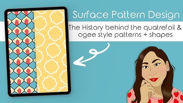 Course Teaser - Surface Pattern Design History - Quatrefoil + Ogee Style Shapes and Patterns