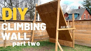 DIY! Building a Free Standing Climbing Wall (part 2) - Vlog #027