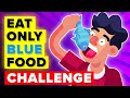 I Ate Only Blue Foods For 72 Hours And This Happened ... (FUNNY CHALLENGE)