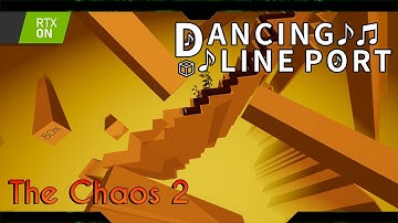 Dancing Line - The Chaos 2 (Post Processing)