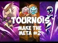 Récap de tournois MAKE THE META #2