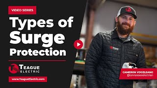What are The Different Types of Surge Protection? | Teague Electric
