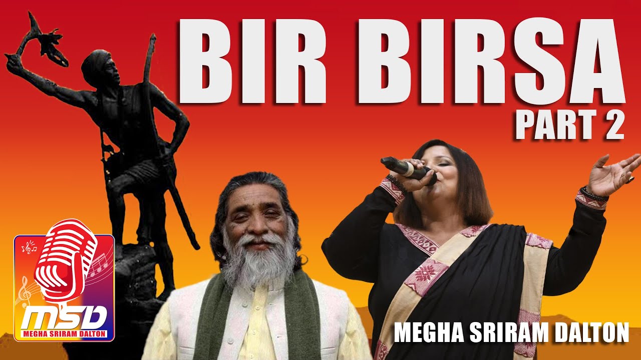 Bir Birsa Official Song 2022 Part II  Singer Megha Sriram Dalton  MSD  Tribute To Baba Birsa Munda