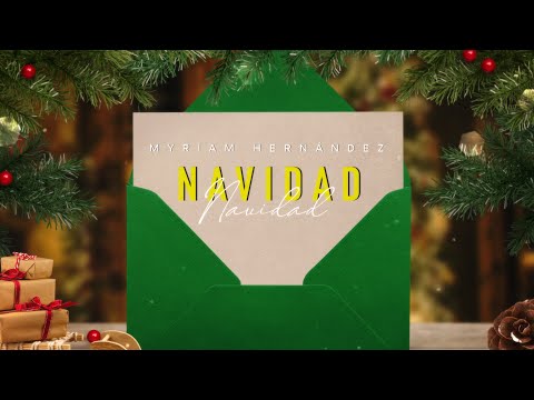 Myriam Hernandez - Navidad, Navidad (Lyric Video)