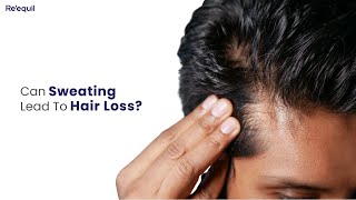 Does Excessive Sweating Cause Hair Loss  eMediHealth
