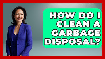 How Do I Clean A Garbage Disposal? - Ultimate Life Hacks