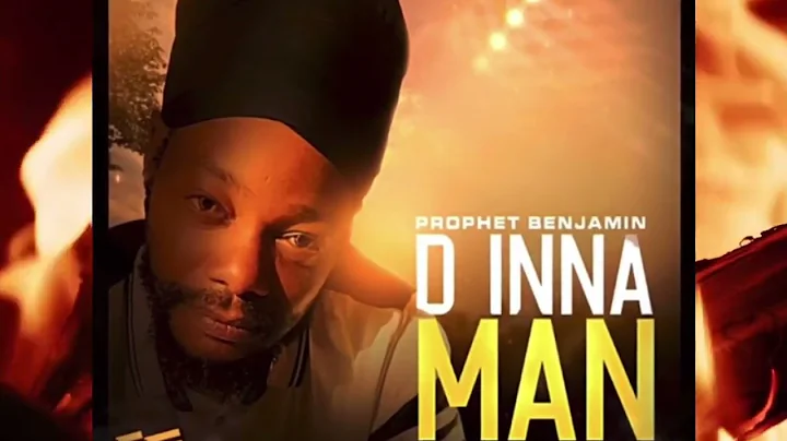 Prophet Benjamin - D Inna Man