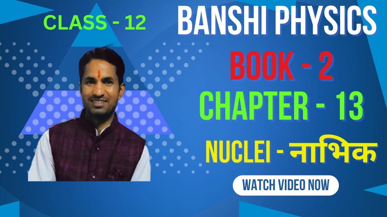 NCERT Exercise  Nuclei I Chapter 13  Ncert Solution  I Class12 Physics Chapter 13 I Nuclei One Shot