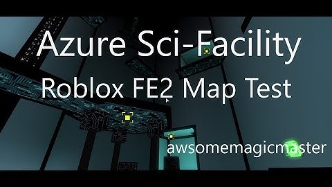 Azure Sci-Facility by xoKenny | Roblox FE2 Map Test