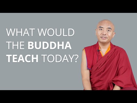 What Would The Buddha Teach Today? With Yongey Mingyur Rinpoche