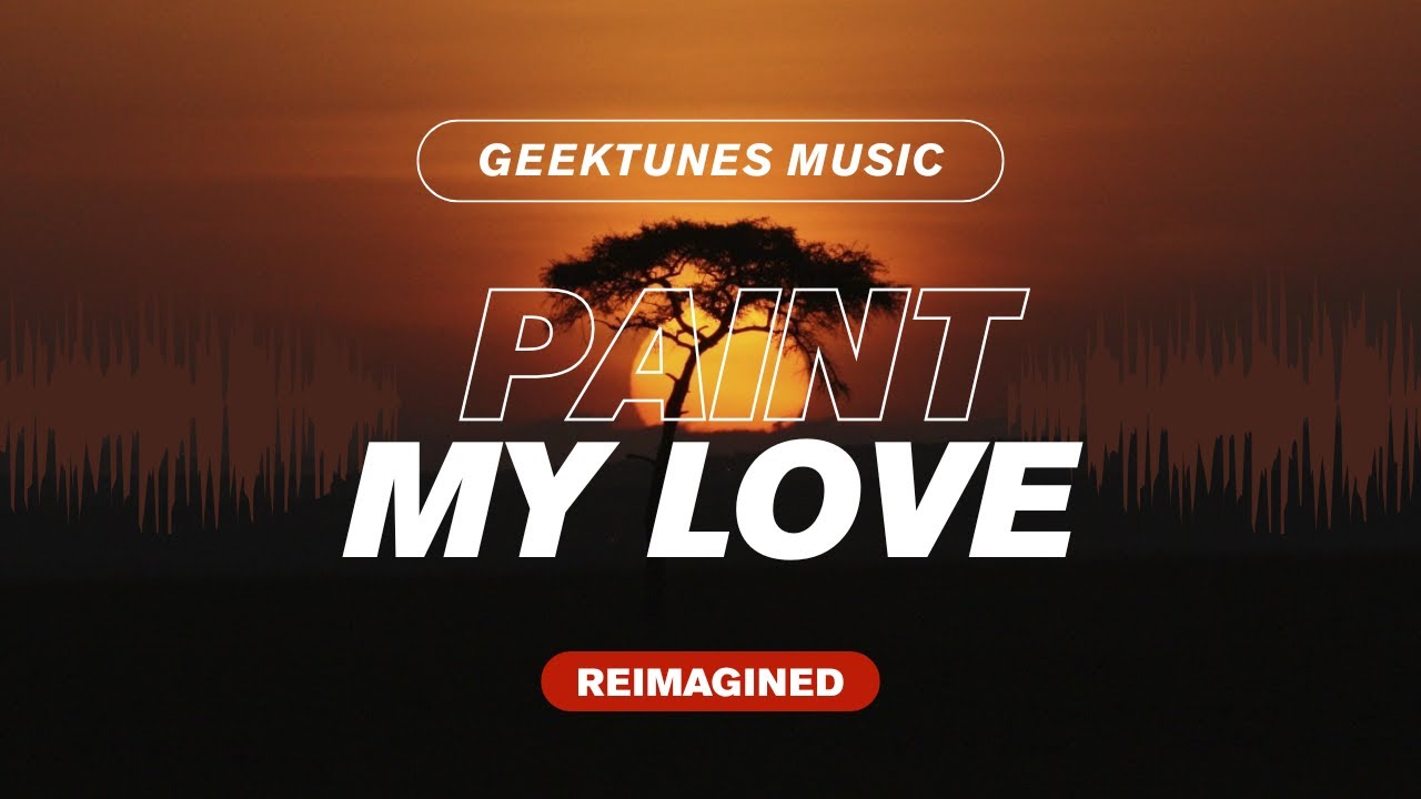 Paint My Love Reimagined - Classic Hit Reborn - YouTube