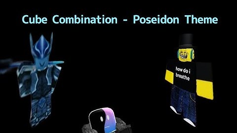 Roblox Cube Combination : Poseidon Theme (BOSS FIGHT)