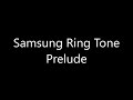 Samsung Ringtone Prelude Samsung Ringtone Prelude