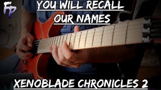 You Will Recall Our Names- Xenoblade Chronicles 2 Metal Arrangement || Forsaken Panda