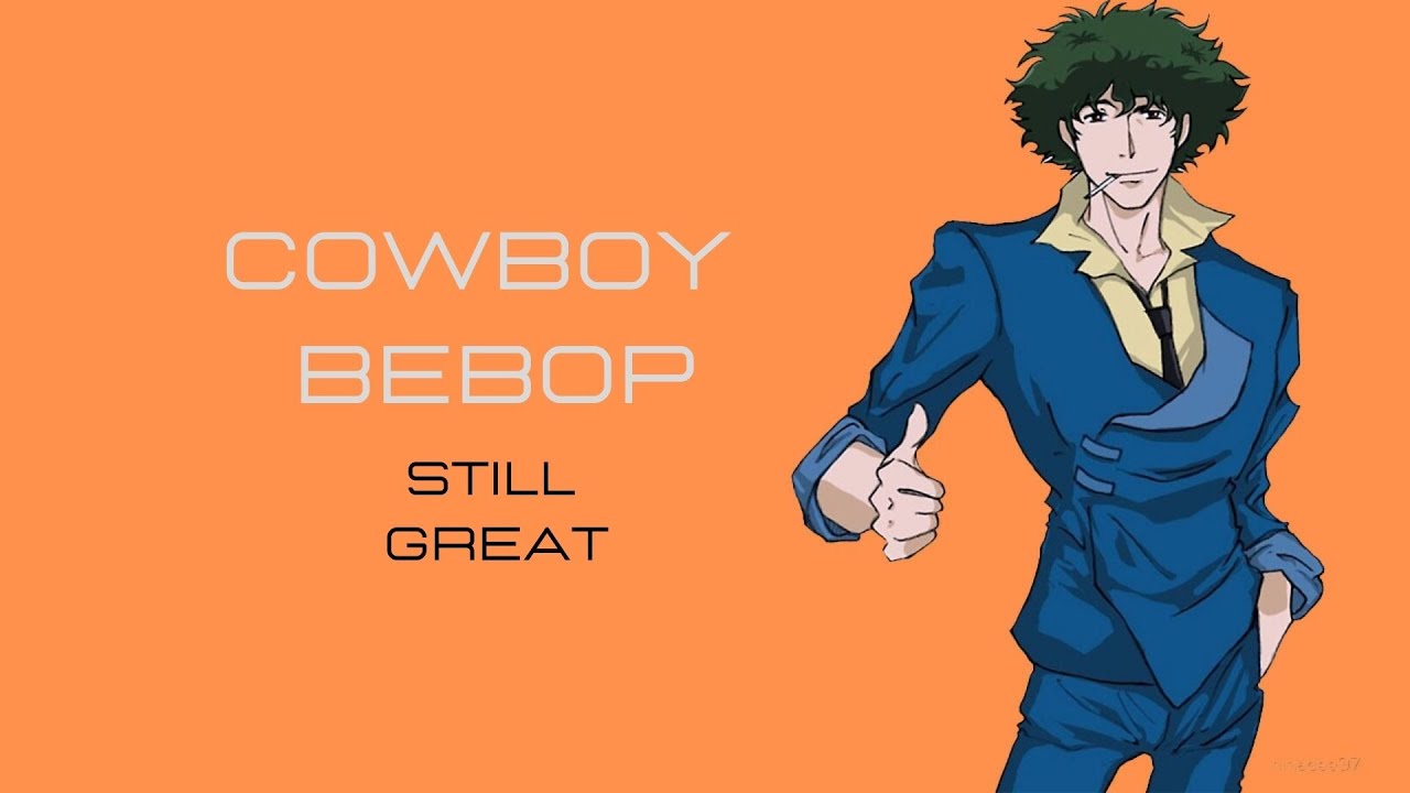 Why Is Cowboy Bebop So Good why cowboy bebop is so famous || anime thoughts || edoask - YouTube