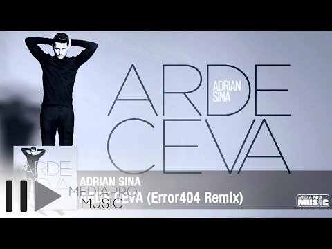 Adrian Sina - Arde Ceva (Error404 Remix)