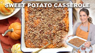 The Most Delicious Sweet Potato Casserole - Easiest Recipe!