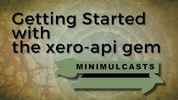 Getting Started With The Xero Api Gem