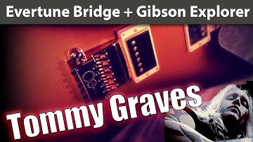 Tommy Graves (Luthier) Discusses The Evertune Bridge System & My Gibson Explorer
