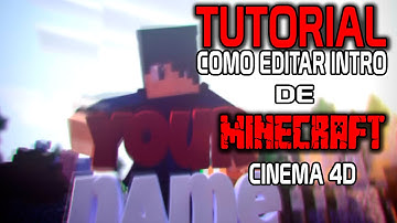 Tutorial Como Editar Intro de Minecraft Cinema 4D