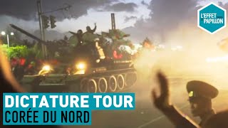 Corée du Nord : Dictature Tour - L’Effet Papillon – CANAL+