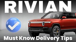 7 Things You MUST Know Before Picking Up Your Rivian (R1T & R1S Delivery Day Guide)