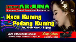 Sragenan KACU KUNING PODANG KUNING Campursari ARJUNA Live Wates Sedayu  - Durasi: 4:40. 