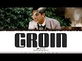 RM - &#39;GROIN&#39; Lyrics [Color Coded_Han_Rom_Eng]