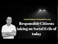 Responsible Citizens taking on Social Evils of today || Keep Your Hope Alive
