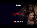 Sphinx | Trailer | Streamz